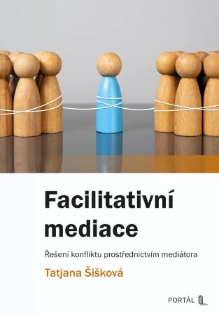 Facilitativní mediace - Řešení konfliktu prostřednictvím mediátora