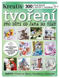 Tvoření pro děti od jara do zimy - kolektiv