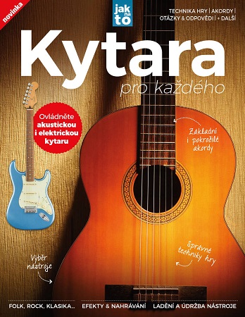 Kytara pro každého (2.vydání) - Ovládněte akustickou i elektrickou kytaru