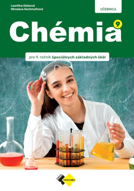 Chémia pre 9. ročník špeciálnej základnej školy - Učebnica chémie pre žiakov 9. ročníka špeciálnych základných škôl 