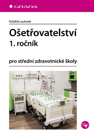 Ošetřovatelství 1. ročník - pro střední zdravotnické školy