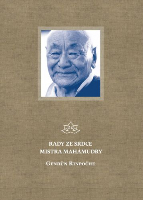 Rady ze srdce mistra mahámudry - 