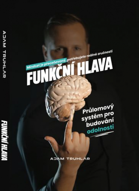 Funkční hlava - Mindset je přeceňovaný, potřebujete reálné zručnosti