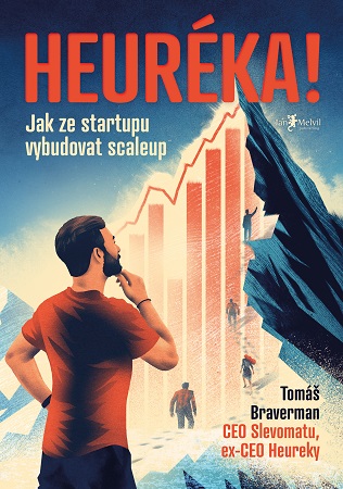 Heuréka! - Jak ze startupu vybudovat scaleup