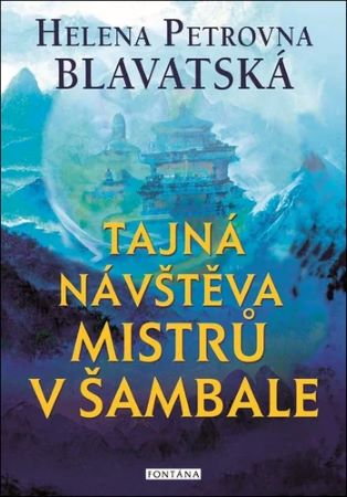 Tajná návštěva mistrů v Šambale - 