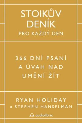 Stoikův deník pro každý den - 366 dní psaní a úvah nad uměním žít
