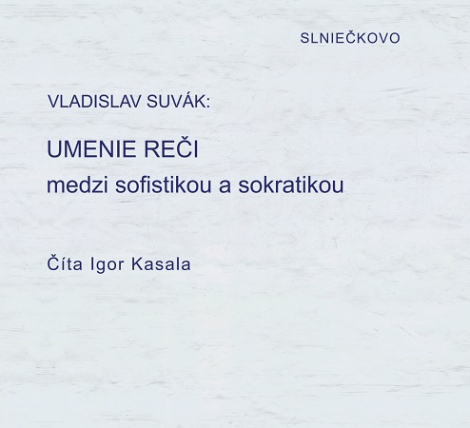 Umenie reči medzi sofistikou a sokratikou (audiokniha na CD) - 