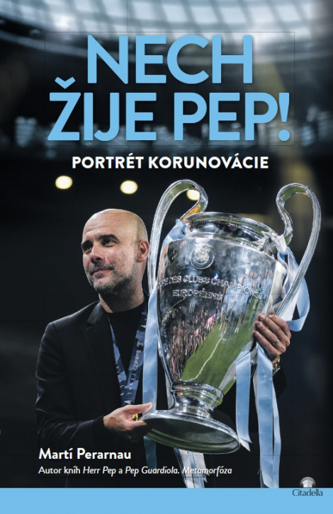 Nech žije Pep! - Portrét korunovácie Pepa Guardiolu