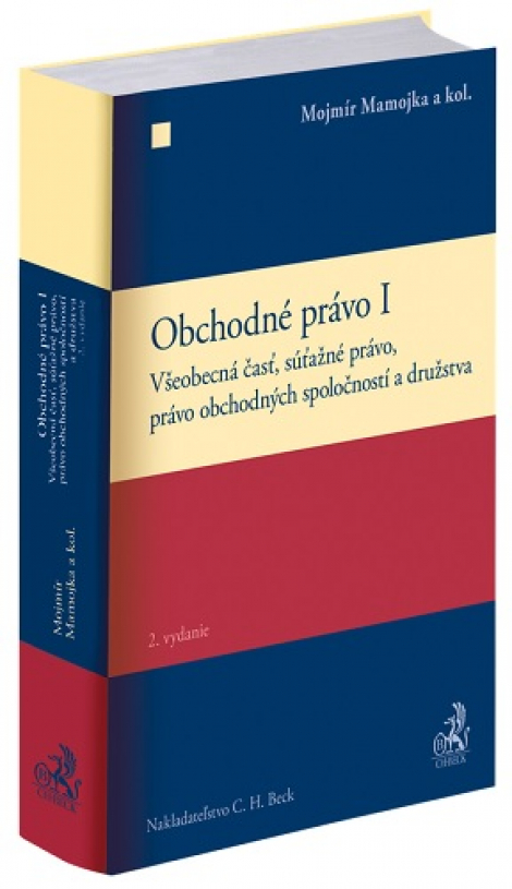 Obchodné právo I (2.vydanie) - Všeobecná časť, súťažné právo, právo obchodných spoločností a družstva
