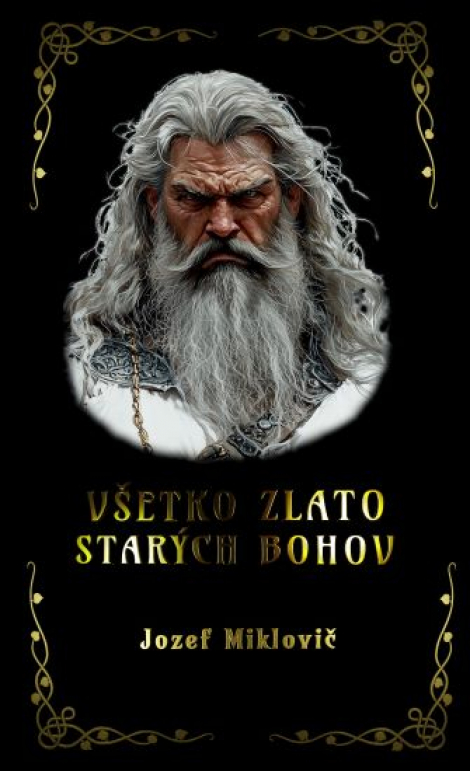 Všetko zlato starých bohov - 