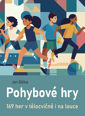 Pohybové hry - 169 her v tělocvičně i na louce