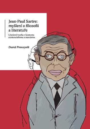 Jean-Paul Sartre: myšlení o filozofii a literatuře. Literární tvorba v kontextu existencialismu a ma - 