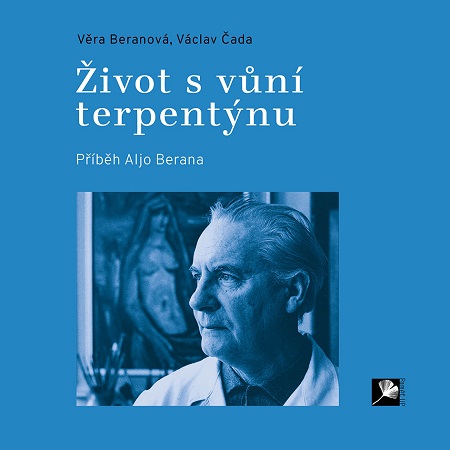 Život s vůní terpentýnu. Příběh Aljo Berana - 