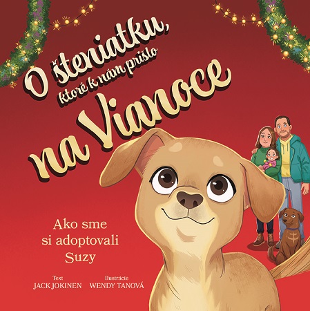O šteniatku, ktoré k nám prišlo na Vianoce - Ako sme si adoptovali Suzy