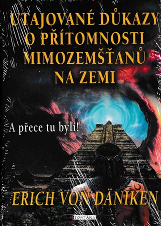 Utajované důkazy o přítomnosti mimozemšťanů na Zemi - A přeci tu byli!