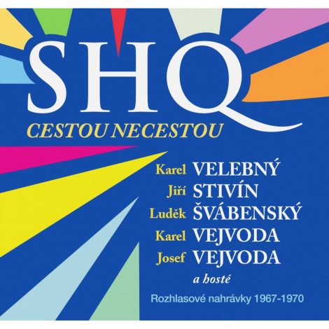 SHQ a hosté:  Cestou necestou. rozhlasové nahrávky 1967-1970 - 4CD