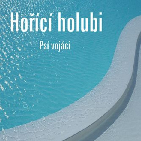 Psí vojáci:  Hořící holubi - LP