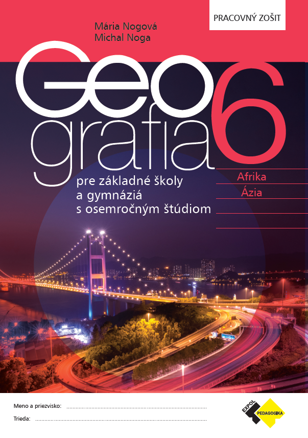 Geografia pre 6. ročník ZŠ a osemročné gymnáziá – pracovný zošit - 