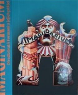 Imaginárium Divadla bratří Formanů - 