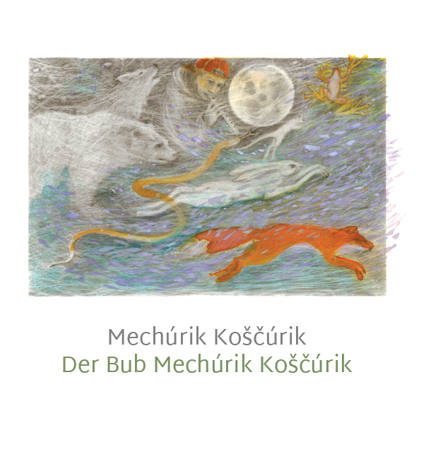 Mechúrik Koščúrik / Der Bub Mechúrik Koščúrik - 