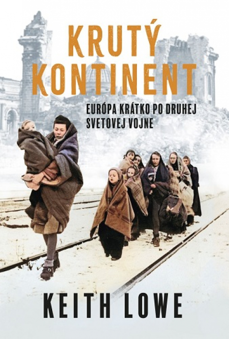 Krutý kontinent - Európa krátko po druhej svetovej vojne
