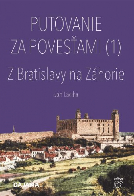 Putovanie za povesťami (1) – Z Bratislavy na Záhorie - Slovensko v povestiach