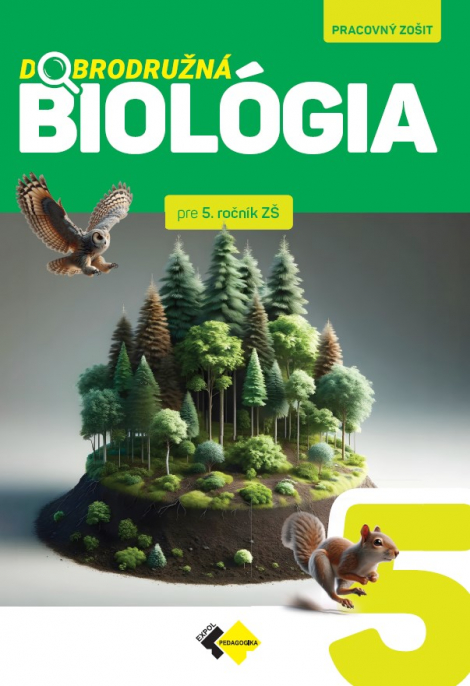 Dobrodružná biológia pre 5. ročník ZŠ - 
