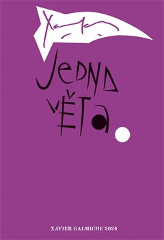 Jedna věta: Xavier Galmiche - 