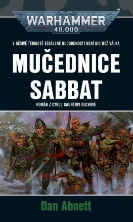 Mučednice Sabbat - Román z cyklu Gauntovi duchové 7