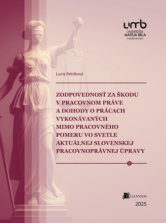 Zodpovednosť za škodu v pracovnom práve a dohody o prácach vykonávaných mimo pracovného pomeru vo sv - 