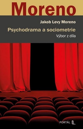 Psychodrama a sociometrie - výbor z díla