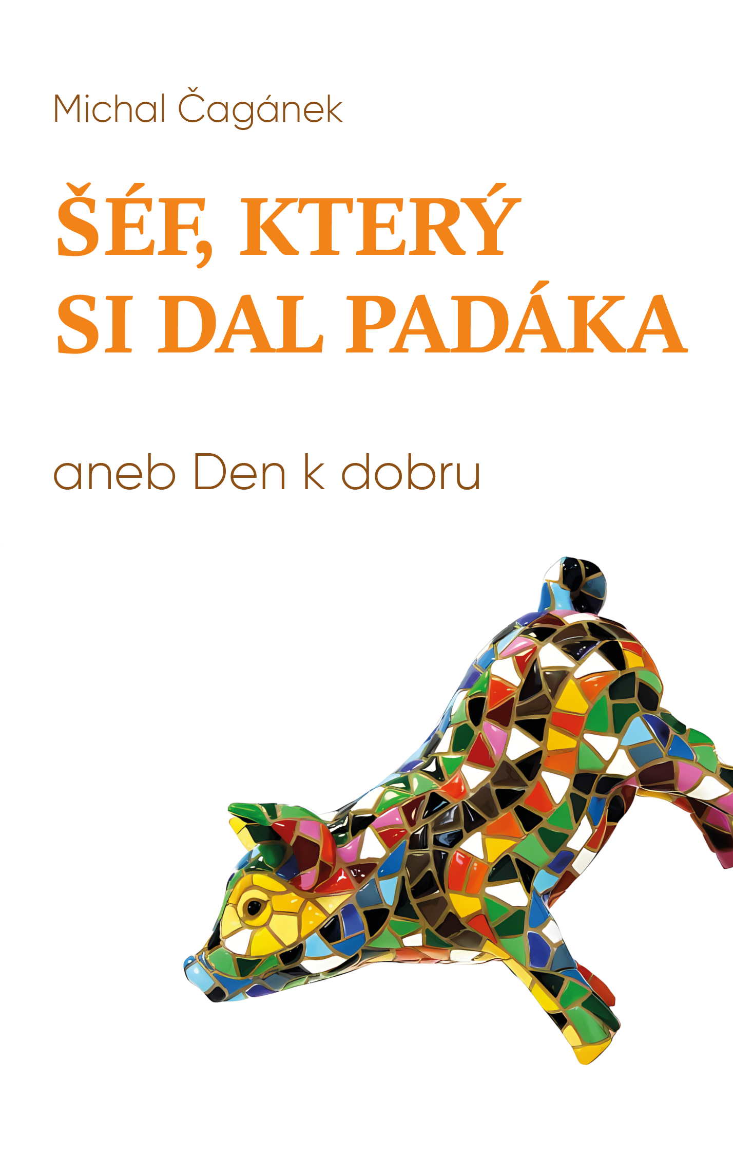Šéf, který si dal padáka - aneb Den k dobru