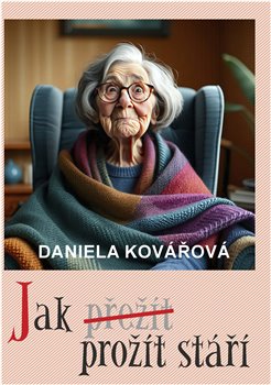 Jak prožít stáří - 