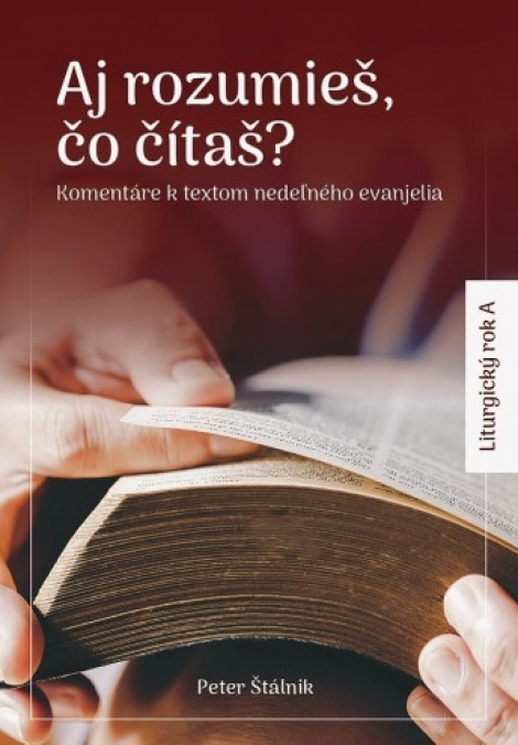 Aj rozumieš, čo čítaš? (A) - Komentáre k textom nedeľného evanjelia - Liturgický rok A