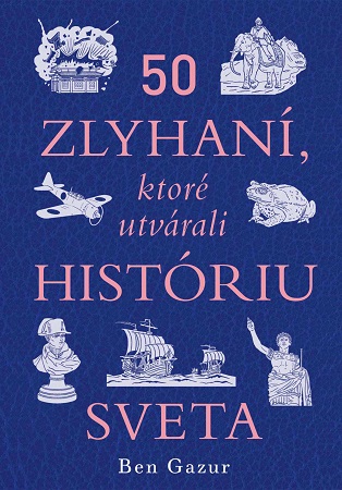 50 zlyhaní, ktoré utvárali históriu sveta - 