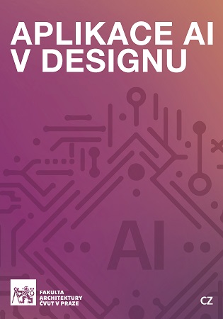 Aplikace AI v designu - Výukový materiál pro navrhování pomocí algoritmů AI