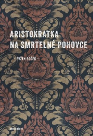 Aristokratka na smrtelné pohovce - 