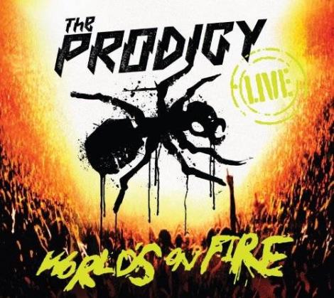The Prodigy:  World’s on Fire - 