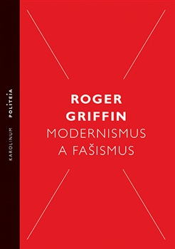 Modernismus a fašismus (2.vyd.) - Pocit začátku za Mussoliniho a Hitlera