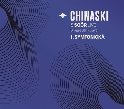 Chinaski a SOČR Live:  1. symfonická - CD