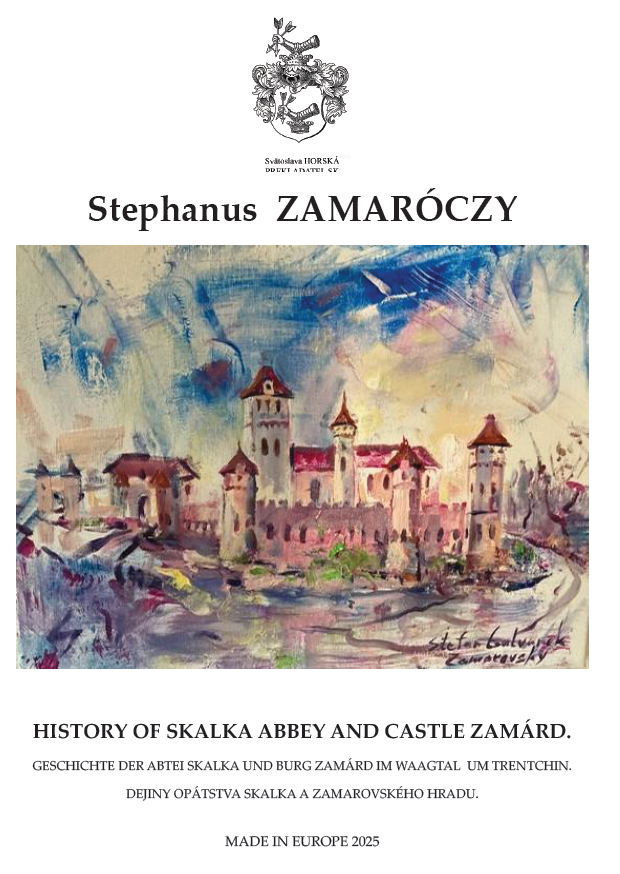 History of Skalka Abbey and Castle Zamard - Stephanus Zamaróczy