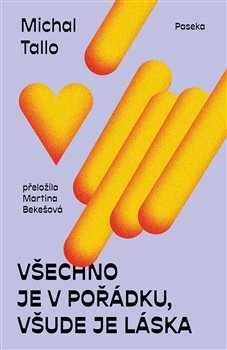 Všechno je v pořádku, všude je láska - 