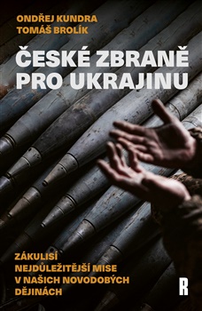 České zbraně pro Ukrajinu - Ondřej Kundra, Tomáš Brolík