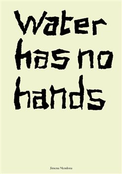 Water has no hands - 