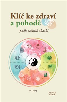 Klíč ke zdraví a pohodě - podle ročních období