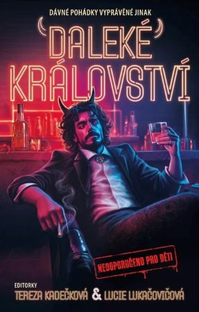 Daleké království - Dávné pohádky vyprávěné jinak