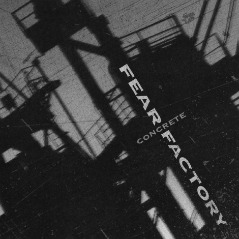 Fear Factory:  Concrete - 