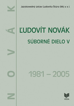 Ľudovít Novák. Súborné dielo V. (1981 - 2005) - 