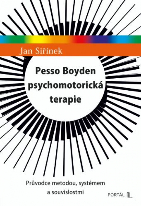 Pesso Boyden psychomotorická terapie - Průvodce metodou, systémem a souvislostmi