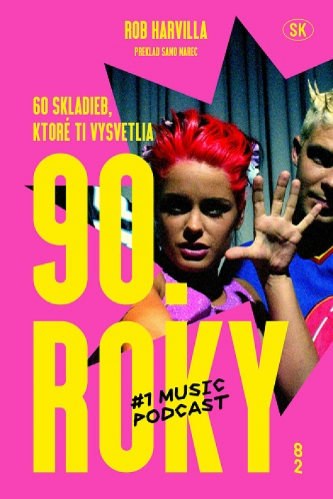 60 skladieb, ktoré ti vysvetlia 90. roky - 